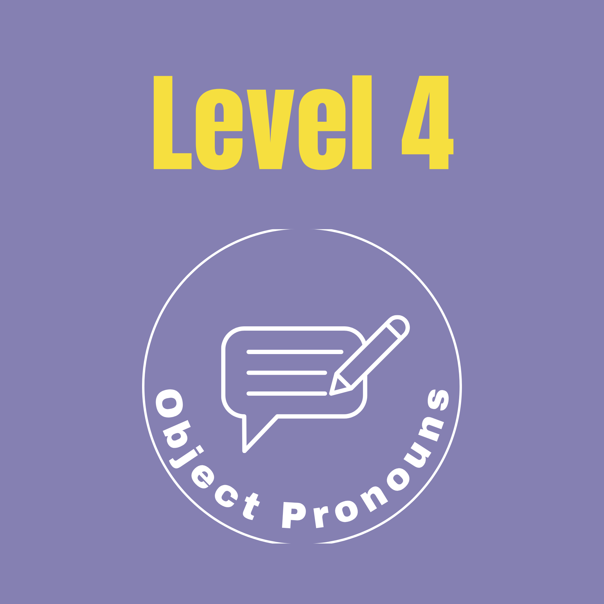 Level 4 Object Pronouns