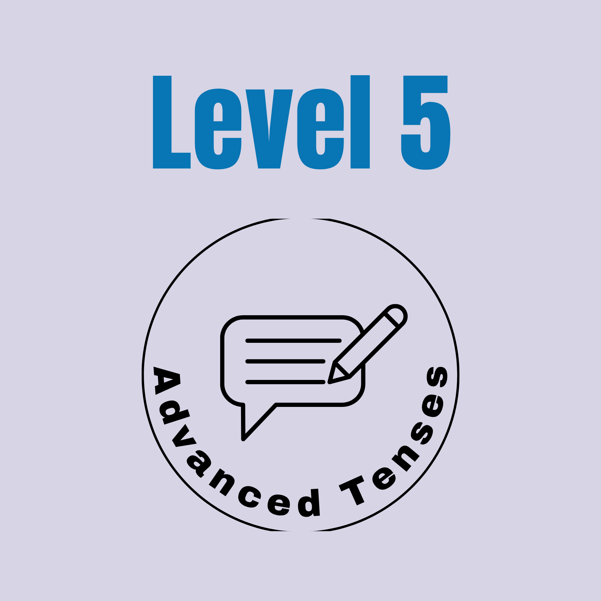 Level 5 Advanced Tenses